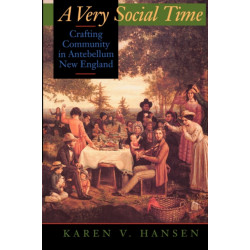 A Very Social Time: Crafting Community in Antebellum New England