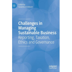 Challenges in Managing Sustainable Business: Reporting, Taxation, Ethics and Governance
