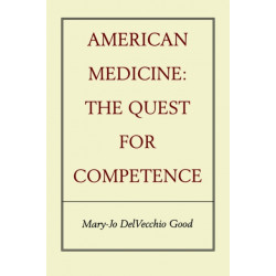 American Medicine: The Quest for Competence