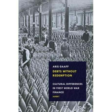 Debts without Redemption: Cultural Differences in First World War Finance