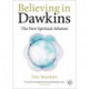 Believing in Dawkins: The New Spiritual Atheism