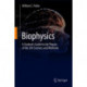 Biophysics: A Student’s Guide to the Physics of the Life Sciences and Medicine