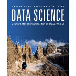 Data Science: Mindset, Methodologies & Misconceptions