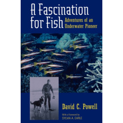 A Fascination for Fish: Adventures of an Underwater Pioneer