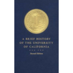 A Brief History of the University of California