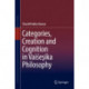Categories, Creation and Cognition in Vaisesika Philosophy