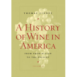 A History of Wine in America, Volume 2: From Prohibition to the Present