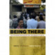 Being There: The Fieldwork Encounter and the Making of Truth
