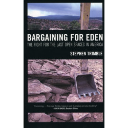 Bargaining for Eden: The Fight for the Last Open Spaces in America