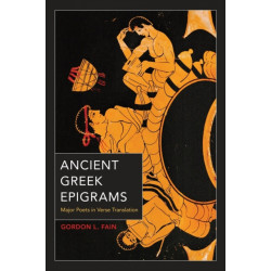 Ancient Greek Epigrams: Major Poets in Verse Translation
