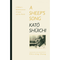 A Sheep's Song: A Writer's Reminiscences of Japan and the World