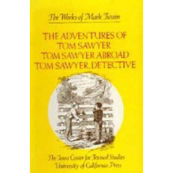 The Adventures of Tom Sawyer, Tom Sawyer Abroad, and Tom Sawyer, Detective
