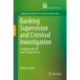 Banking Supervision and Criminal Investigation: Comparing the EU and US Experiences