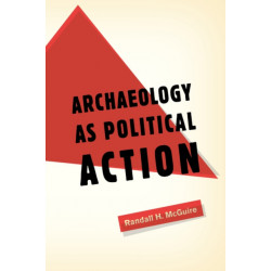 Archaeology as Political Action