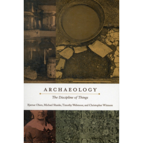 Archaeology: The Discipline of Things