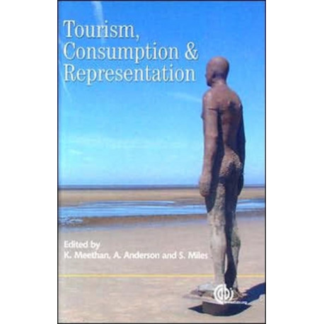 Tourism, Consumption and Representation: Narratives of Place and Self