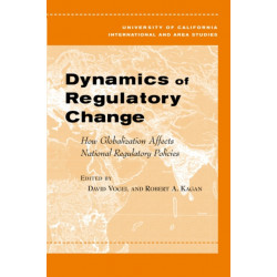 Dynamics of Regulatory Change: How Globalization Affects National Regulatory Policies
