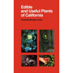Edible and Useful Plants of California