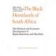 The Black Homelands of South Africa: The Political and Economic Development of Bophuthatswana and Kwa-Zulu