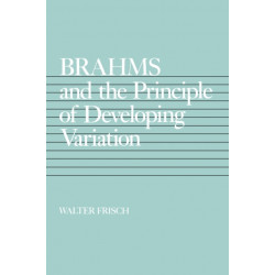 Brahms and the Principle of Developing Variation