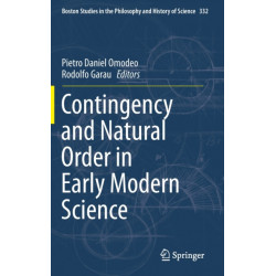 Contingency and Natural Order in Early Modern Science
