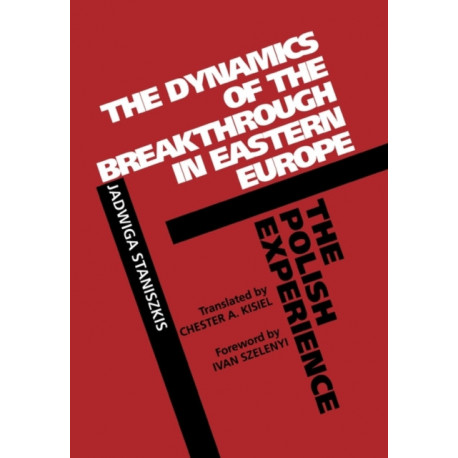 The Dynamics of the Breakthrough in Eastern Europe: The Polish Experience