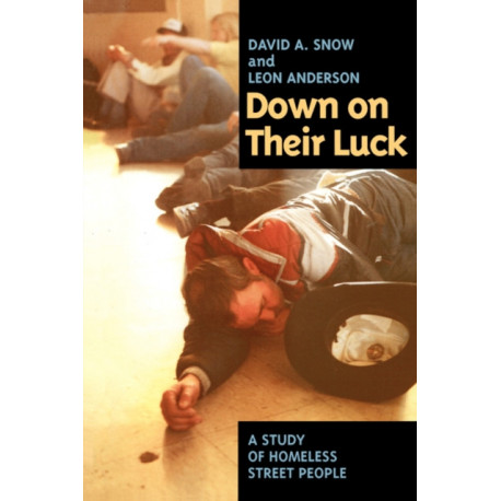 Down on Their Luck: A Study of Homeless Street People
