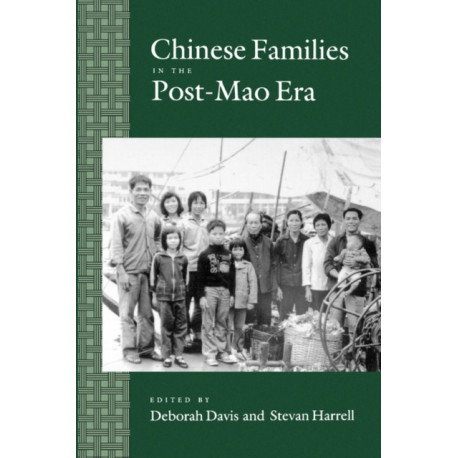 Chinese Families in the Post-Mao Era