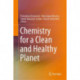 Chemistry for a Clean and Healthy Planet