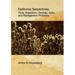 California Serpentines: Flora, Vegetation, Geology, Soils, and Management Problems