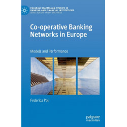 Co-operative Banking Networks in Europe: Models and Performance