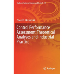 Control Performance Assessment: Theoretical Analyses and Industrial Practice
