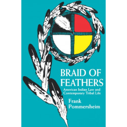 Braid of Feathers: American Indian Law and Contemporary Tribal Life