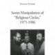 Soviet Manipulation of "Religious Circles", 1975-1986