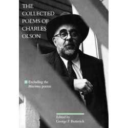 The Collected Poems of Charles Olson: Excluding the Maximus Poems