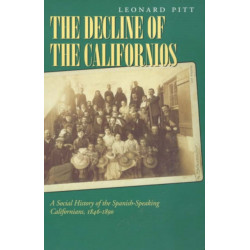 Decline of the Californios: A Social History of the Spanish-Speaking Californians, 1846-1890