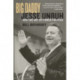 Big Daddy: Jesse Unruh and the Art of Power Politics