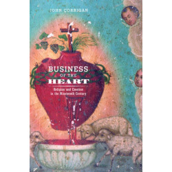 Business of the Heart: Religion and Emotion in the Nineteenth Century
