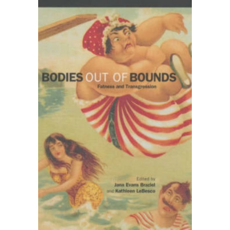Bodies out of Bounds: Fatness and Transgression