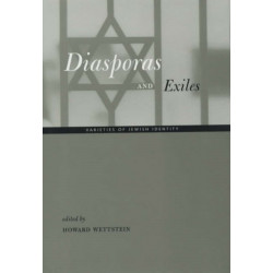 Diasporas and Exiles: Varieties of Jewish Identity