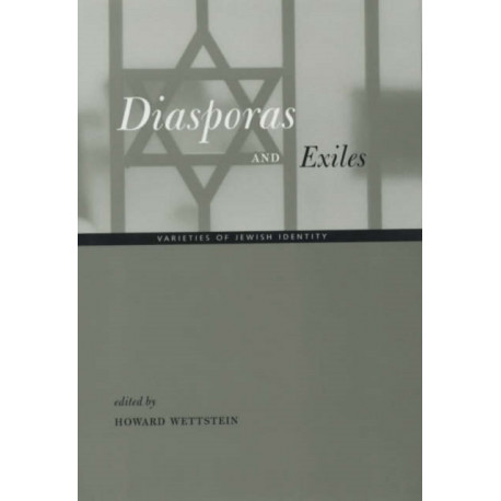 Diasporas and Exiles: Varieties of Jewish Identity