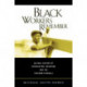 Black Workers Remember: An Oral History of Segregation, Unionism, and the Freedom Struggle