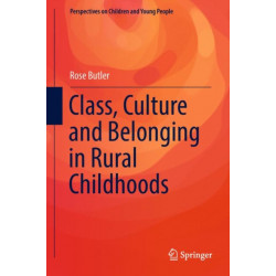Class, Culture and Belonging in Rural Childhoods