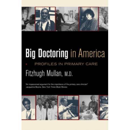 Big Doctoring in America: Profiles in Primary Care
