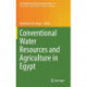 Conventional Water Resources and Agriculture in Egypt