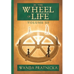 In the Wheel of Life: Volume 3