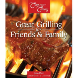 Great Grilling for Friends & Family
