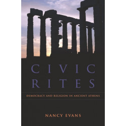 Civic Rites: Democracy and Religion in Ancient Athens