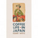 Coffee Life in Japan