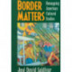 Border Matters: Remapping American Cultural Studies